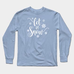 Simple Elegant Let It Snow Whimsical Christmas Calligraphy Long Sleeve T-Shirt